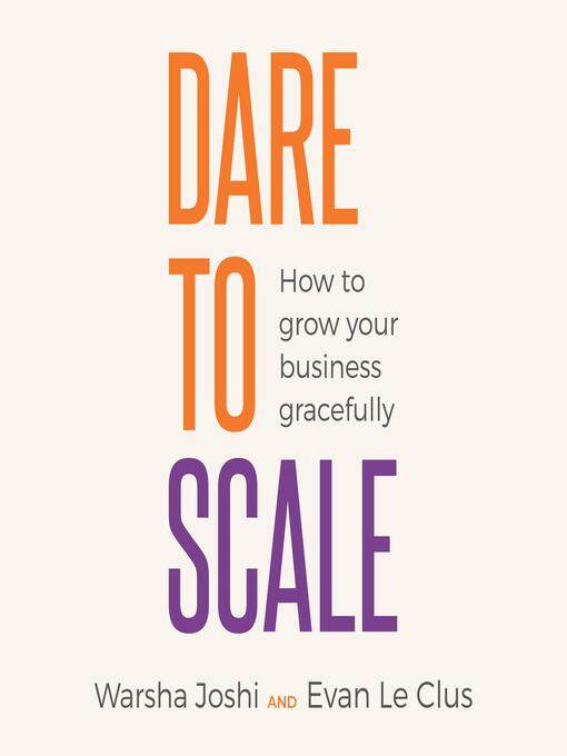 Title details for Dare to Scale by Warsha Joshi - Available